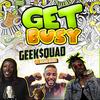 Get Busy (feat. Richie Rebel) (Explicit) - Geek$quad&Richie Rebel