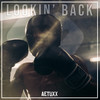 Lookin Back - Aetuxx