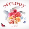 Melody - Alice