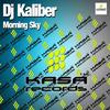 Morning Sky (Original Mix) - Dj Kaliber