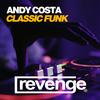 Classic Funk (Original Mix) - Andy Costa