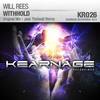 Withhold (Original Mix) - Will Rees