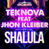 Shalula (Radio Edit) - Teknova&Jhon Kleiber