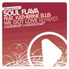 We Got Love (Original Mix) - Soul Flava&Katherine Ellis&Noir