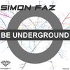 Be Underground (Original Mix) - Simon Faz