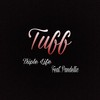 Triple Life - Tuff (feat. Pandellic) (Radio Edit|Explicit) - Triple3olife&Pandellic