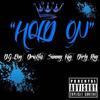 Hold On (feat. Drastiko, Sammy Kay & Dirty R.A.Y) (Explicit) - D.G Boy&Drastiko&Sammy Kay&Dirty R.A.Y