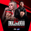 Vai Imaginando (Explicit) - DJ Bruh&Silva MC&Dj Lello&Mc Erikah