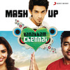 Vanakkam Chennai Mashup (Remix by Vivek Siva) - Anirudh Ravichander&Papon&Maria Roe Vincent&Vishal Dadlani&Andrea Jeremiah&Arjun&Charles Bosco&hard kaur&Hiphop Tamizha&Country Chicken