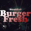 Burger Fresh (Original Mix) - StraitFall