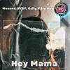 Hey Mama - Mosees&Ozlig&NVSV&Ely May