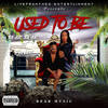 Used to Be (Explicit) - Bear Bear