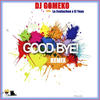 Good Bye (Remix) - Dj Gomeko&La Evoluchon&El Yeyo