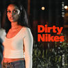 Dirty Nikes - Ruth B.&Khaya Cohen&Patrick Wimberly&Starchild