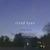 Tired Eyes(feat. Jane Xie) - Sazu&Jane Xie