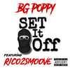 Set It Off (Explicit) - BG Poppy&Rico 2 Smoove