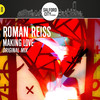 Making Love (Original Mix) - Roman Reiss