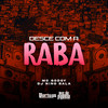 Desce Com a Raba - MC Godoy&DJ Nino Bala&Carlos Alberto Feitoza de Oliveira&Jose Edson dos Santos