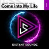 Come Into My Life (Radio Mix) - Distant Soundz&Ray Hurley