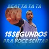 BEAT TA TA TA - 15 Segundos pra Você Sentar - Eu Sento e Me Acabo - DJ Cris Fontedofunk