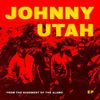 Make It Two - JOHNNY UTAH