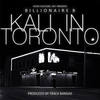 Kali in Toronto - Billionaire B