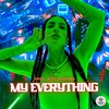 My Everything - oneil&AiZe&MURANA