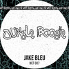 Jungle Boogie (Original Mix) - Jake Bleu