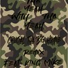 Tha Yeah Yeah With Tha Yeah(feat. King Mike) (Remix|Explicit) - Crucial the Big Homie&King Mike