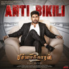 ANTI BIKILI(Theme Song) - Vijay Antony&Shenbagaraj&Sarath Santosh&Saisharan&Narayanan&Vignesh Narayanan