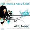 All U Need (K Klass Remix) - Nick Hussey&Alex J&Tibo