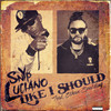 Like I Should - Snyp Luciano&Ethan Spalding