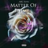 Matter Of Time (Explicit) - ABG Elvis&Breana Marin