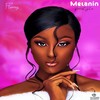 Melanin - Flamez