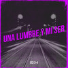 Una Lumbre Y MI Ser (Explicit) - ECJ 3-4