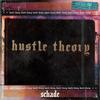 Hustle Theory (Explicit) - SCHADE&Joshua Abalony