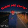 Show Me Sumn' - Nick Tran