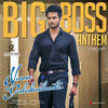 Big Boss Anthem - Tipu&Harshika Devanath&Arunraja Kamaraj