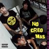 No creo más (Explicit) - Yokai&Ninja Malo&El Pretty