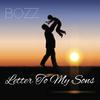 Letter To My Sons - Bozz