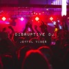 Joyful Vibes - Disruptive DJ