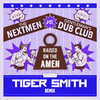 Raised On The Amen (Tiger Smith Remix) - The Nextmen&Gentleman's Dub Club&Gardna