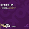 Hit N Run(feat. MJ White) (Original Mix) - Groove Project&MJ White