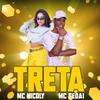 Treta(feat. Lb Único, Pezão MPC & PL Torvic) - MC Nicoly&Mc Gedai