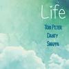Life - Tobi Peter&Danty&Snappa&Joy