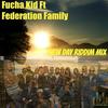 New Day Riddim Mix(Edit) - Fucha Kid&Federation Family