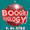 Boogie Anthology (Original Mix) - C. Da Afro