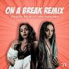 On A Break(feat. Ana Mancebo) (Remix) - Jessica Jolia&KSJ Pix&Veronica Shelton&Ana Mancebo