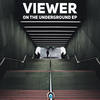 On The Underground (Original Mix) - Viewer