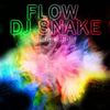 Flow - DJ Snake&Jhon J Poly